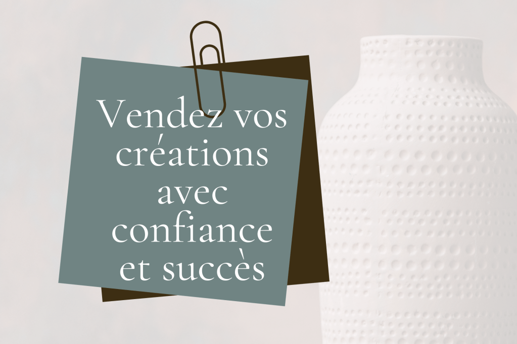 vendre ses créations avec succès